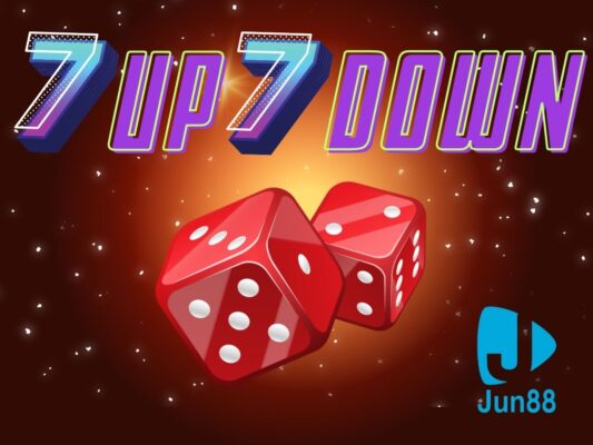 7 up 7 down jun88 hướng dẫn chơi 7 up 7 down jun88