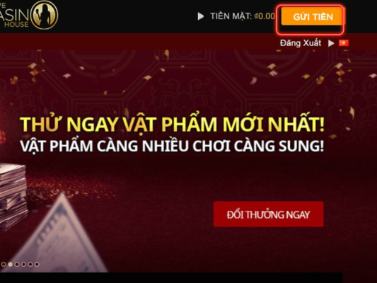 cách nạp tiền thành công tại live casino house 3 nhấn vào mục gửi tiền