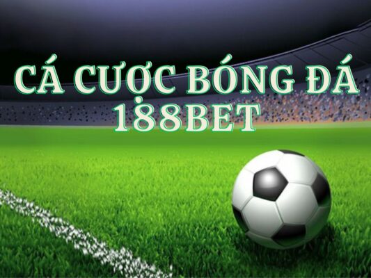 hướng dẫn cá cược bóng đá 188bet hướng dẫn cá cược bóng đá 188bet