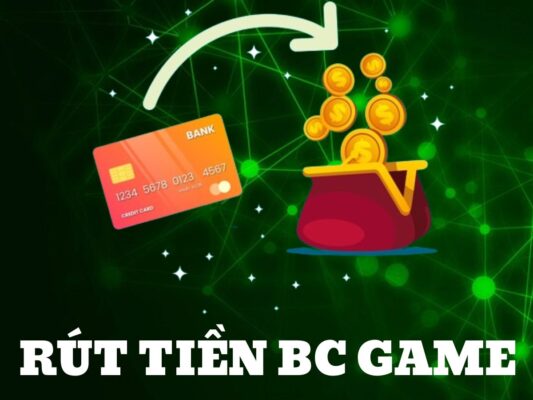 cách rút tiền bc game nhanh chóng trong 3 phút 1 cách rút tiền bc khi thắng cược