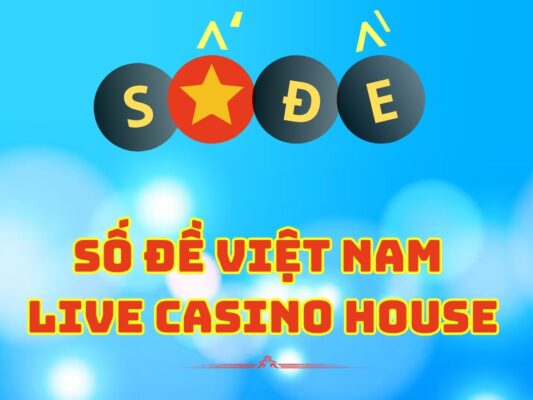 số đề việt nam live casino house số đề việt nam live casino house