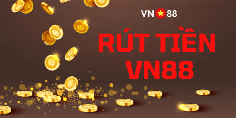 hướng dẫn rút tiền vn88 đơn giản và hiệu quả 1 hướng dẫn rút tiền vn88