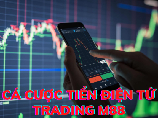 hướng dẫn trading m88: cá độ tiền điện tử độc đáo 1 cá cược tiền điện tử trading m88