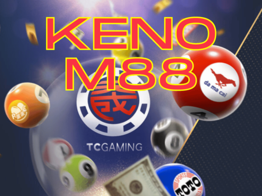 hướng dẫn chơi keno tại nhà cái m88 đơn giản và chi tiết 1 keno m88