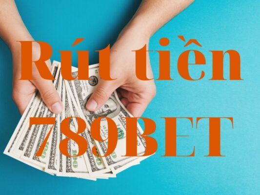 cách rút tiền 789bet nhanh gọn chỉ trong 2 phút 1 rút tiền 789bet